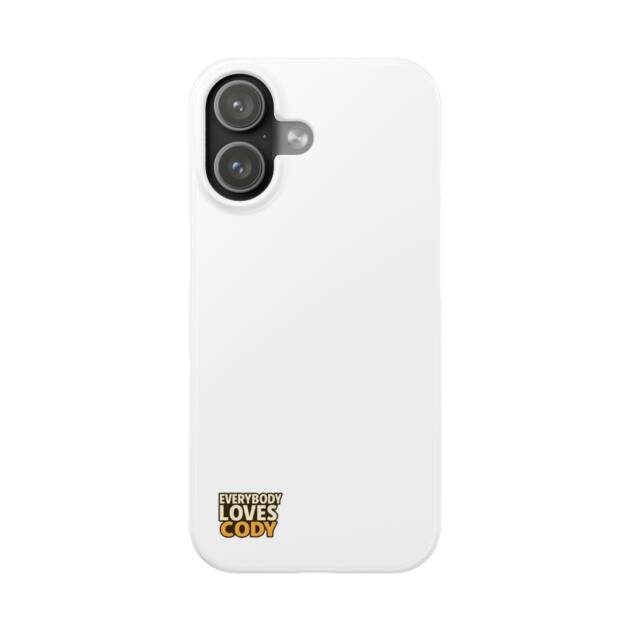 Slim Phone Case — 'Everybody Loves Cody' Minimalist Protective Cover